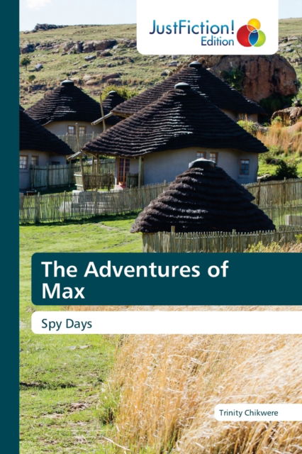 Cover for Trinity Chikwere · The Adventures of Max (Paperback Book) (2021)