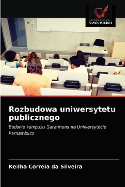Cover for Keilha Correia Da Silveira · Rozbudowa uniwersytetu publicznego (Paperback Book) (2021)