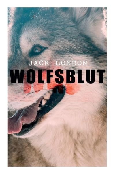Cover for Jack London · Wolfsblut (Paperback Bog) (2017)