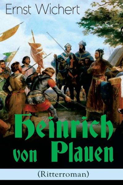 Cover for Ernst Wichert · Heinrich von Plauen (Ritterroman) (Paperback Bog) (2018)