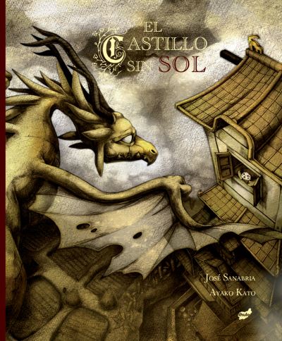 El Castillo Sin Sol - José Sanabria - Books - THULE EDICIONES - 9788416817276 - August 1, 2019