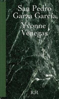 Cover for Yvonne Venegas · Yvonne Venegas: San Pedro Garza Garcia (Paperback Bog) (2019)