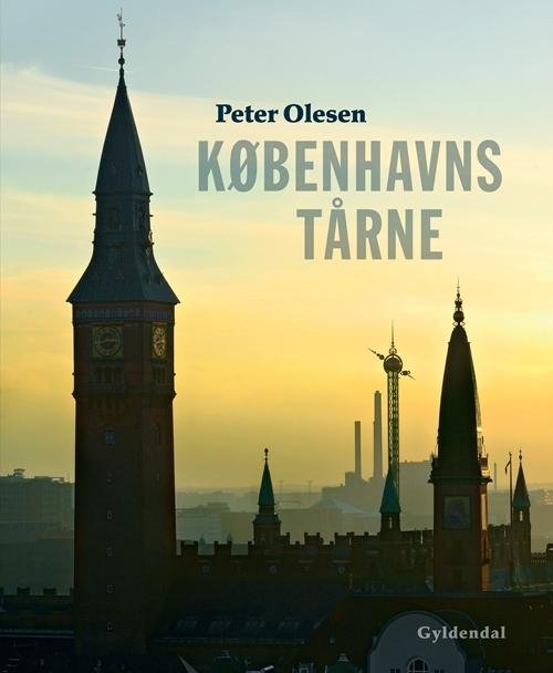 Cover for Peter Olesen · Københavns tårne (Bound Book) [1st edition] [Indbundet] (2013)