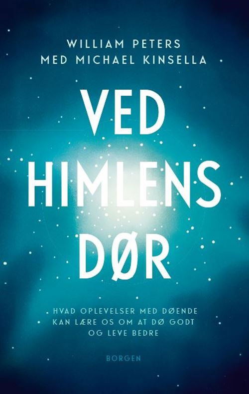 Cover for William Peters; Michael Kinsella · Ved himlens dør (Hæftet bog) [1. udgave] (2022)