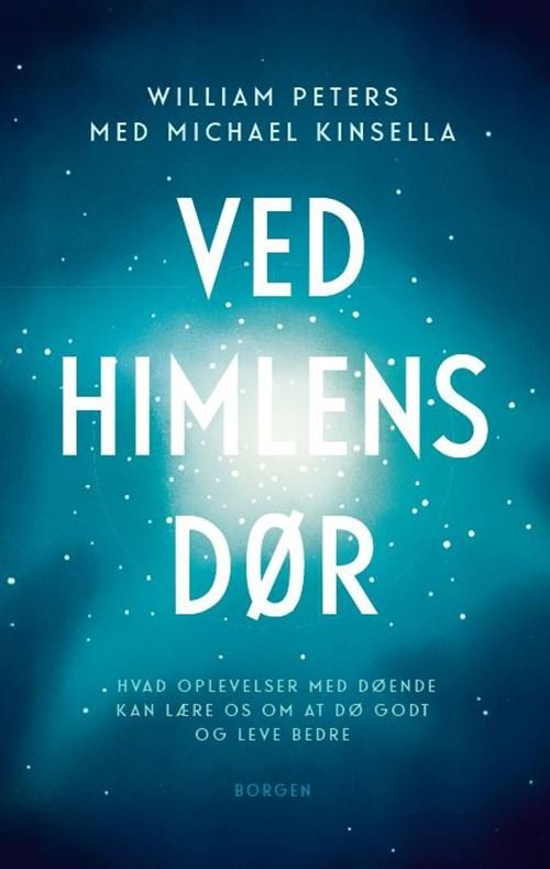 Cover for William Peters; Michael Kinsella · Ved himlens dør (Sewn Spine Book) [1st edition] (2022)