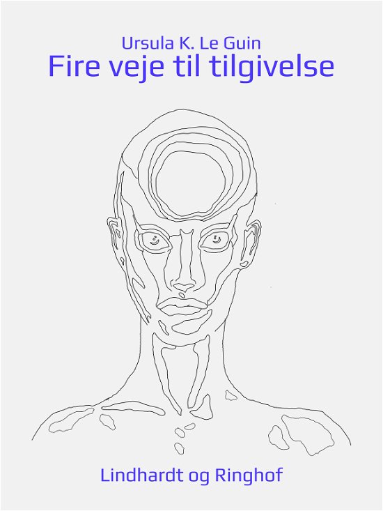 Cover for Ursula K. Le Guin · Fire veje til tilgivelse (Sewn Spine Book) [2nd edition] (2018)