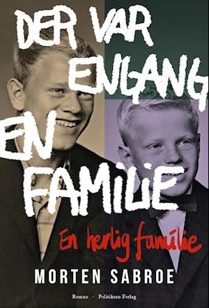 Cover for Morten Sabroe · Der var engang en familie (Sewn Spine Book) [1th edição] (2021)