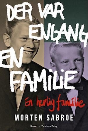 Cover for Morten Sabroe · Der var engang en familie (Heftet bok) [1. utgave] (2021)
