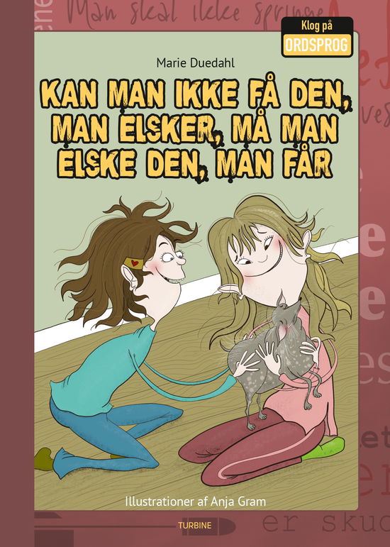 Cover for Marie Duedahl · Klog på ordsprog: Kan man ikke få den, man elsker, må man elske den, man kan få (Hardcover Book) [1th edição] (2020)