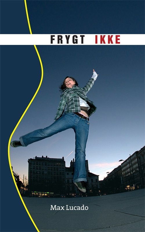 Cover for Max Lucado · Frygt ikke (Bog) [1. udgave] (2011)