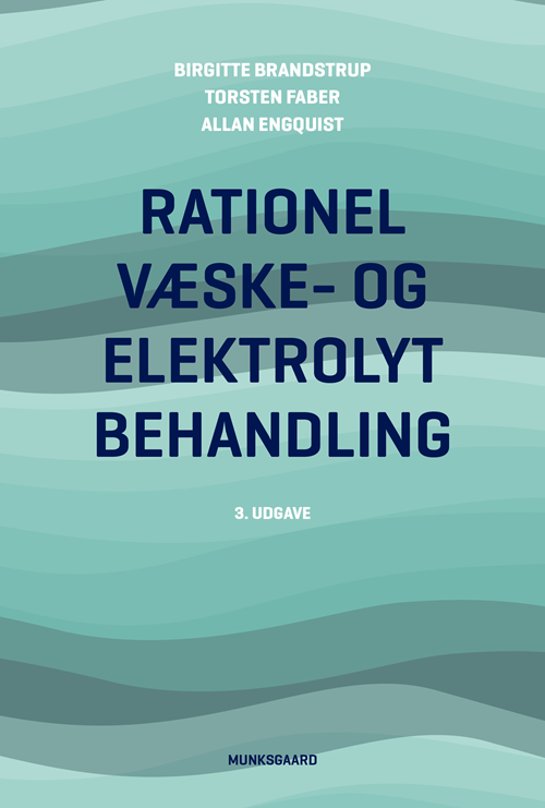 Cover for Birgitte Brandstrup; Allan Engquist; Torsten Faber · Rationel væske- og elektrolytbehandling (Sewn Spine Book) [3rd edition] (2020)