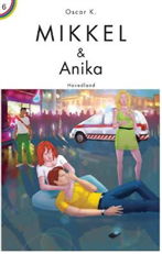 Cover for Oscar K. · Mikkel og Anika (Bound Book) [1. Painos] (2007)