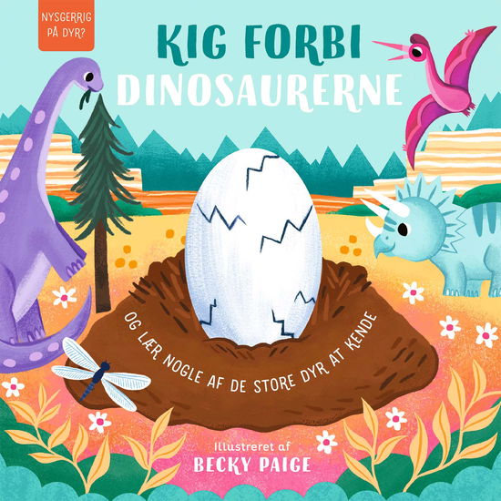 Johnny Barr · Nysgerrig på dyr: Kig forbi dinosaurerne (Cardboard Book) [1.º edición] (2025)