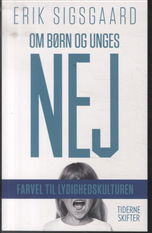 Cover for Erik Sigsgaard · Om børn og unges NEJ (Sewn Spine Book) [1º edição] (2014)