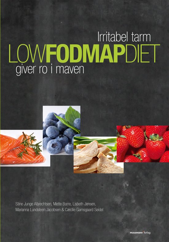 Cover for Stine Junge Albrechtsen, Mette Borre, Lisbeth Jensen, Marianna Lundsteen Jacobsen og Cæcilie Gamsgaard Seidel · Low FODMAP diet 1 - Grundbog (Paperback Book) [4. Painos] [Paperback] (2013)
