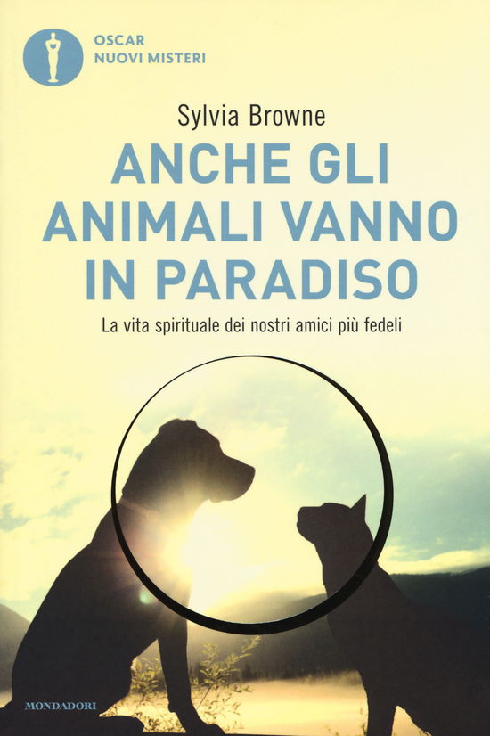 Cover for Sylvia Browne · Anche Gli Animali Vanno In Paradiso. La Vita Spirituale Dei Nostri Amici Piu Fedeli (Book)