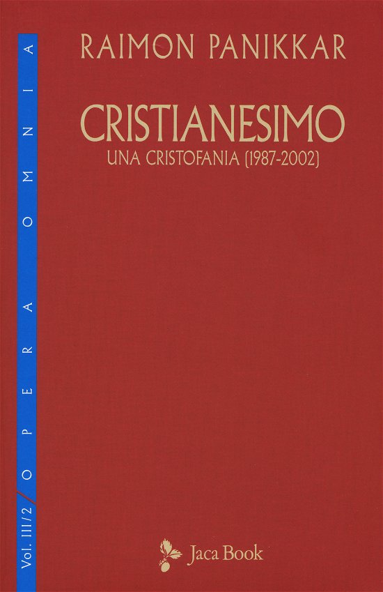 Cover for Raimon Panikkar · Cristianesimo. Una Cristofania (1987-2002). Vol. 3/2. (Book)