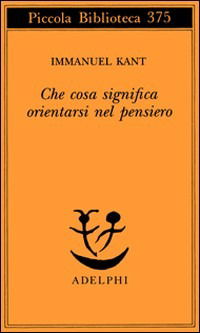 Che Cosa Significa Orientarsi Nel Pensiero? - Immanuel Kant - Books -  - 9788845912276 - 