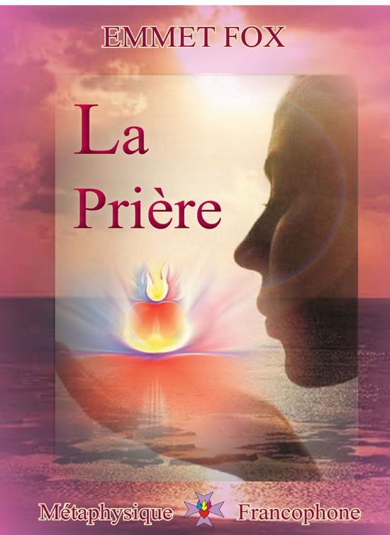 Cover for Emmet Fox · La Priere (Book)