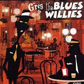 Cover for Greg &amp; The Blues Willies · Greg &amp; The Blues Willies - Greg &amp; The Blues Willies (CD)