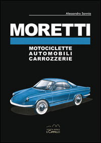 Cover for Alessandro Sannia · Moretti. Motociclette, Automobili, Carrozzerie. Ediz. Multilingue (Book)