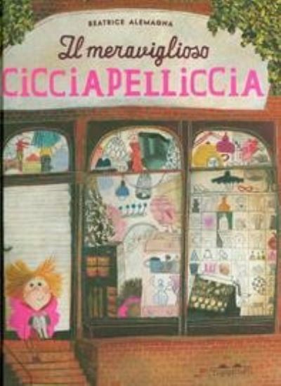 Il Meraviglioso Cicciapelliccia - Beatrice Alemagna - Książki -  - 9788898523276 - 