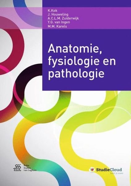 Anatomie, fysiologie en pathologie - K. Kok - Bøger - Bohn Stafleu van Loghum - 9789036812276 - 2. marts 2016