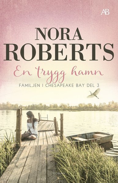 Cover for Nora Roberts · Familjen vid Chesapeake Bay: En trygg hamn (Bog) (2021)