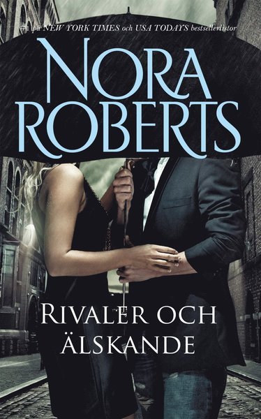 Cover for Nora Roberts · Rivaler och älskande (Bog) (2018)