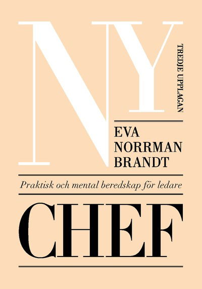 Ny chef, upplaga 3 - Eva Norrman Brandt - Books - Sanoma Utbildning - 9789152358276 - January 20, 2020