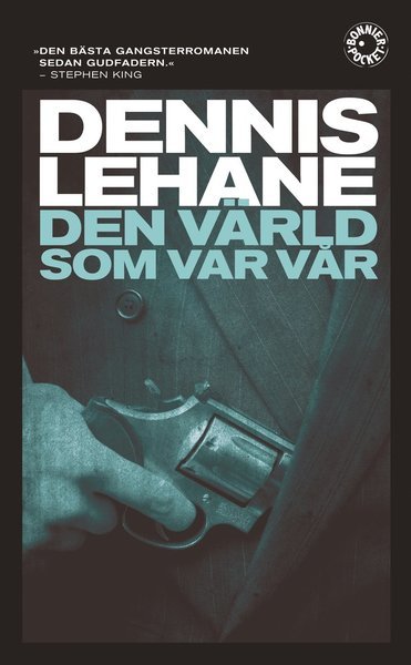 Cover for Dennis Lehane · Joe Coughlin-serien: Den värld som var vår (Taschenbuch) (2016)