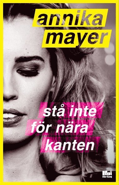 Cover for Annika Mayer · Stå inte för nära kanten (Paperback Book) (2014)