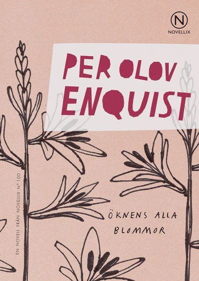 Cover for Per Olov Enquist · Öknens alla blommor (Book) (2017)