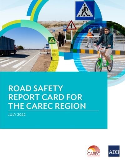 Cover for Asian Development Bank · Road Safety Report Card for the CAREC Region (Book) (2022)