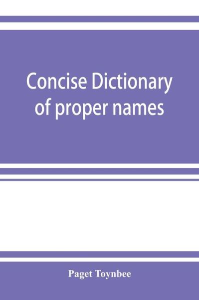 Cover for Paget Toynbee · Concise dictionary of proper names and notable matters in the works of Dante (Paperback Book) (2019)