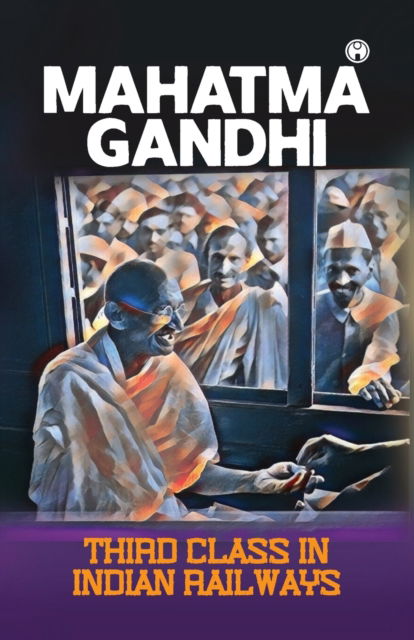 Cover for Mahatma Gandhi · Third class in Indian railways (Paperback Book) (2021)