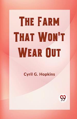 Cover for Cyril G Hopkins · The Farm That Won't Wear Out (Edition2023) (Paperback Book) (2023)