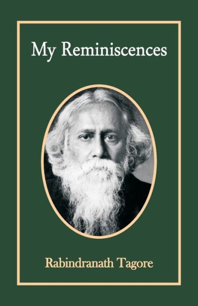 My Reminiscences - Rabindranath Tagore - Książki - Hawk Press - 9789388841276 - 25 kwietnia 1996