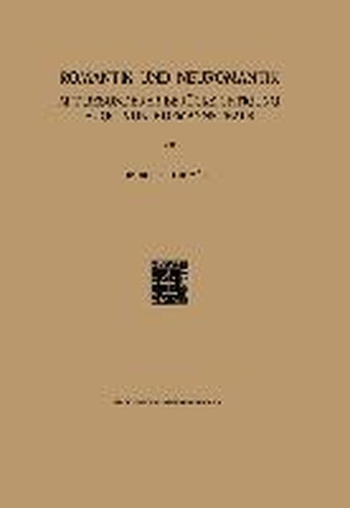 Romantik Und Neuromantik: Mit Besonderer Berucksichtigung Hugo Von Hofmannsthals - Ika a Thomese - Livros - Springer - 9789401700276 - 1923