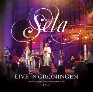 Cover for Sela · Live In Groningen (CD) (2015)