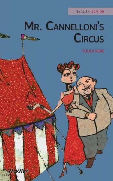 Tuula Pere · Mr. Cannelloni's Circus (Hardcover Book) (2018)