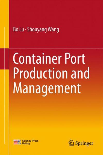 Cover for Bo Lu · Container Port Production and Management (Hardcover Book) [1st ed. 2017 edition] (2016)