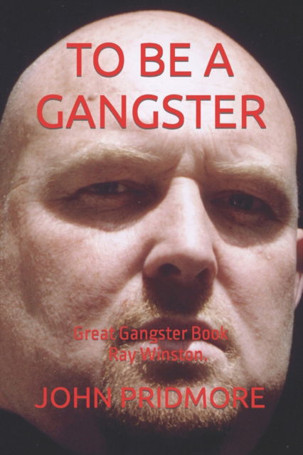 Cover for John Pridmore · To Be a Gangster - To Be a Gangster (Paperback Book) (2022)