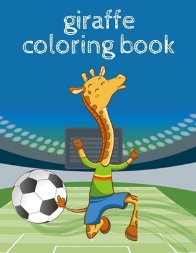 Cover for Mm · Giraffe Coloring Book: Giraffe for Kids (Paperback Book) (2021)