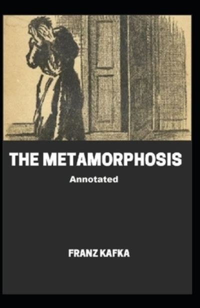 Cover for Franz Kafka · The Metamorphosis Annotated (Paperback Bog) (2021)