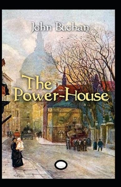 Cover for John Buchan · The Power-House Annotated (Paperback Book) (2021)