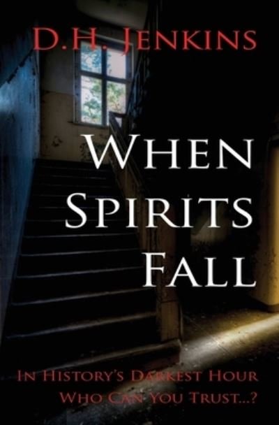 Cover for D H Jenkins · When Spirits Fall (Paperback Book) (2021)