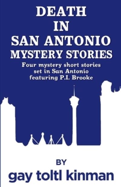 Cover for Gay Toltl Kinman · Death in San Antonio Mystery Stories (Paperback Book) (2021)