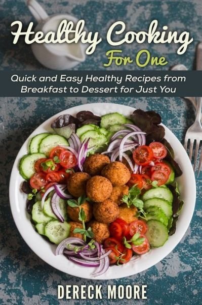 Cover for Dereck Moore · Healthy Cooking For One (Paperback Bog) (2020)