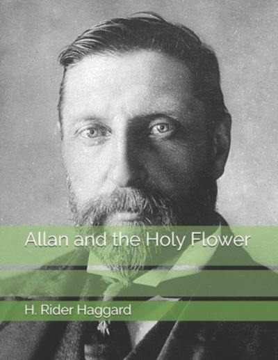 Cover for H Rider Haggard · Allan and the Holy Flower (Paperback Book) (2021)